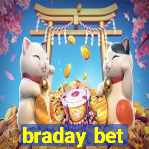 braday bet